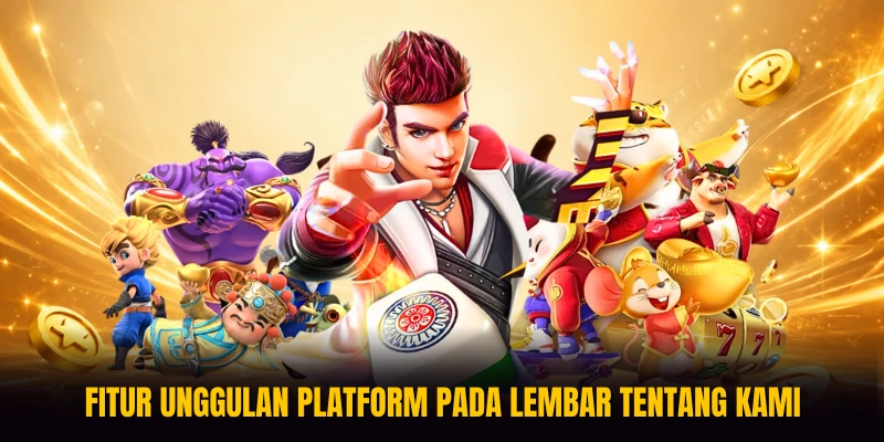 Fitur unggulan platform pada lembar Tentang Kami
